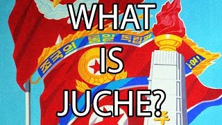 What is Juche? | Stuff That I Find Interesting
