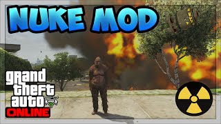 GTA 5 Online: NUKE MOD (Patch 1.26) + DOWNLOAD *Showcase*