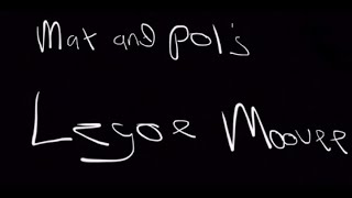Mat and Pol's Legoe Moovee