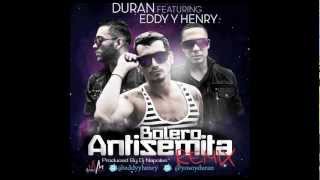 Duran - Bolero Antisemita (Remix) (feat. Eddy Y Henry)