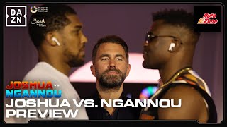 "Anything Can Happen": Joshua vs. Ngannou Preview