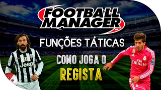 REGISTA - Football Manager | Funções Táticas
