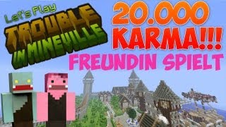 20.000 KARMA! - Trouble in Mineville: FREUNDIN SPIELT! | ungespielt