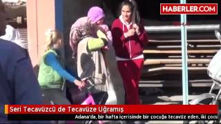 Seri Tecavüzcü de Tecavüze Uğramış