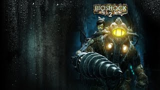 BioShock 2 Remastered ► - (Old Game)(проходим старенькое) #2