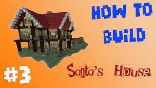 Minecraft: How to build?/ Как построить? "Дом для Санты" #3