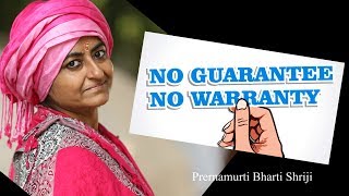 No Gurantee No Waranty - Prernamurti Bharti Shriji