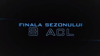 Finala Sezonului 8 ACL [Airwalk Media]