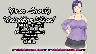 Kitti Minx ASMR - Your Lovely Neighbor Elise! [ MILF / Older Woman ; Waifu ] Audio Roleplay