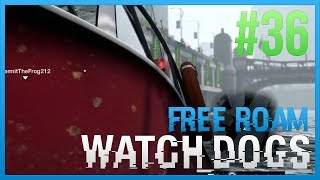 WATCH DOGS Free Roam Gameplay #36 - James Pond (WatchDogs Single Player Free Roam) [PS4 1080p]