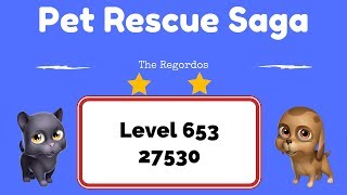 Pet Rescue Saga Level 653 27530 points No Boosters