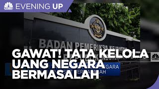 Gawat! Tata Kelola Uang Negara Senilai RP 25,38 T Bermasalah