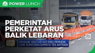 Pemerintah Perketat Aturan Arus Balik dari Sumatera ke Jawa