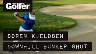 Soren Kjeldsen short game tips: The downhill bunker shot