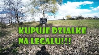 Kupujemy DZIAŁKE NA LEGALU!
