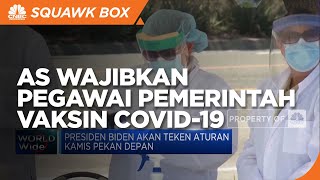 AS Wajibkan Pegawai Pemerintah dan Swasta Vaksin Covid-19