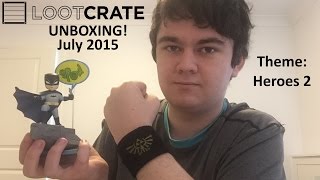 Loot Crate Unboxing! | July 2015 | Heroes 2