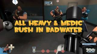 TF2 Tactics: All Heavy Medic Rush in Badwater