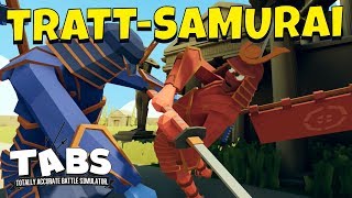 TRATT-SAMURAI | TABS / Totally Accurate Battle Simulator