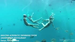 Amazing Acrobatic Swimming Show, Underwater Restaurant ,Sanya, Hainan, China