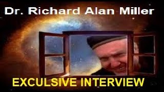 Dr. Richard Alan Miller Reveals His Knowledge on Alternative Agriculture, Physics, and Metaphysics
