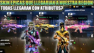 ASI VOLVERAN SKIN EPICAS CON ATRIBUTOS! MOSTRANDO TODAS LAS SKIN!QUE LLEGARIAN PARA TODOS! INFORMATE