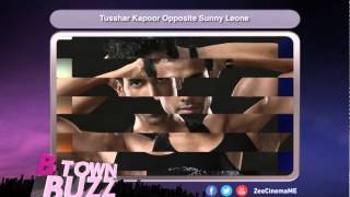 Tusshar Kapoor Opposite Sunny Leone