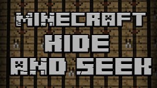 Minecraft : Hide And Seek [Прятки] - Все бегут прятаться!!