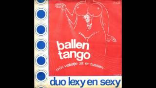 Lexy & Sexy - M'n Velletje Zit Ertussen
