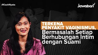 #KisahNyata | Terkena Penyakit Vaginismus, Bermasalah Setiap Berhubungan Intim dengan Suami
