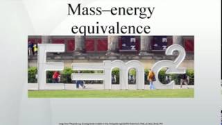 Mass--energy equivalence
