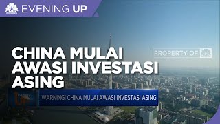 Warning! China Mulai Awasi Investasi Asing
