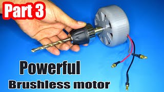 How to make a powerful brushless motor | part 3 the end