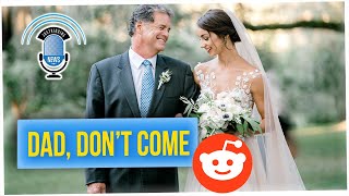 AITA: For Disinviting My Father to My Wedding?