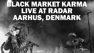 Black Market Karma - Full concert, Live at Radar, Aarhus, Denmark