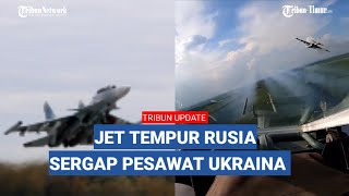 2 Jet Tempur Su-30SM dan Su-35S Rusia Sergap Pesawat dan Pertahanan Ukraina