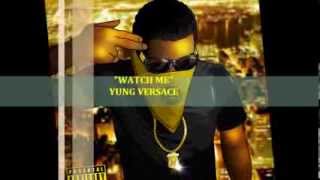 Yung Versace - Watch Me