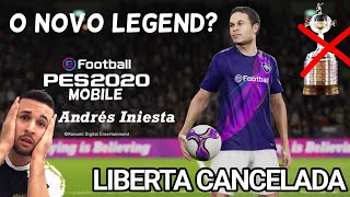 LIBERTADORES CANCELADA,NOVO UNIFORME DO CORINTHIANS NO GAME E INIESTA LEGEND NO PES 2020 MOBILE?