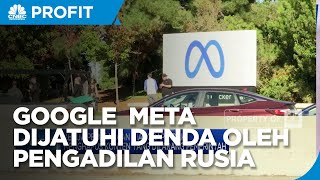 Google & Meta Dijatuhi Denda Oleh Pengadilan Rusia