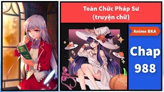 Truyện chữ Toàn chức pháp sư chap 988