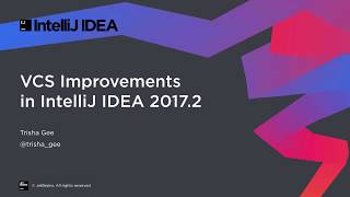 VCS Improvements in IntelliJ IDEA 2017.2