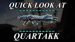 Warframe - Quick Look At: Quartakk (3 Forma)
