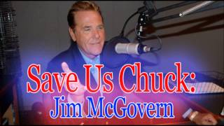Save Us Chuck - Jim McGovern
