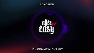 Loko Ben - "Ich komme nicht mit" prod. by Mikky Juic (AUDIO)