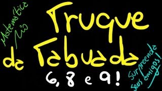 Truque das Tabuadas do 6, 8 e 9 | Matemática Rio