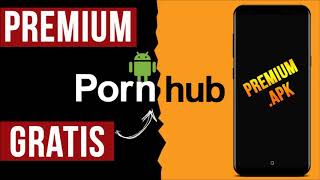 PORNHUB APK PREMIUM 2019 SIN PUBLICIDAD NI ACORTADORES