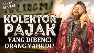 #FaktaAlkitab | MENGAPA PEMUNGUT CUKAI DIBENCI?