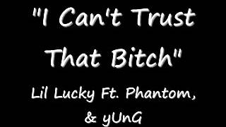 "I Can't Trust That Bitch"