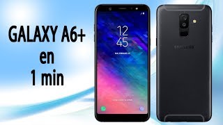 Samsung Galaxy A6 & A6+ en 1 minuto!!