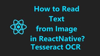 How to read Text from Image in Reactnative? | react-native-tesseract-ocr